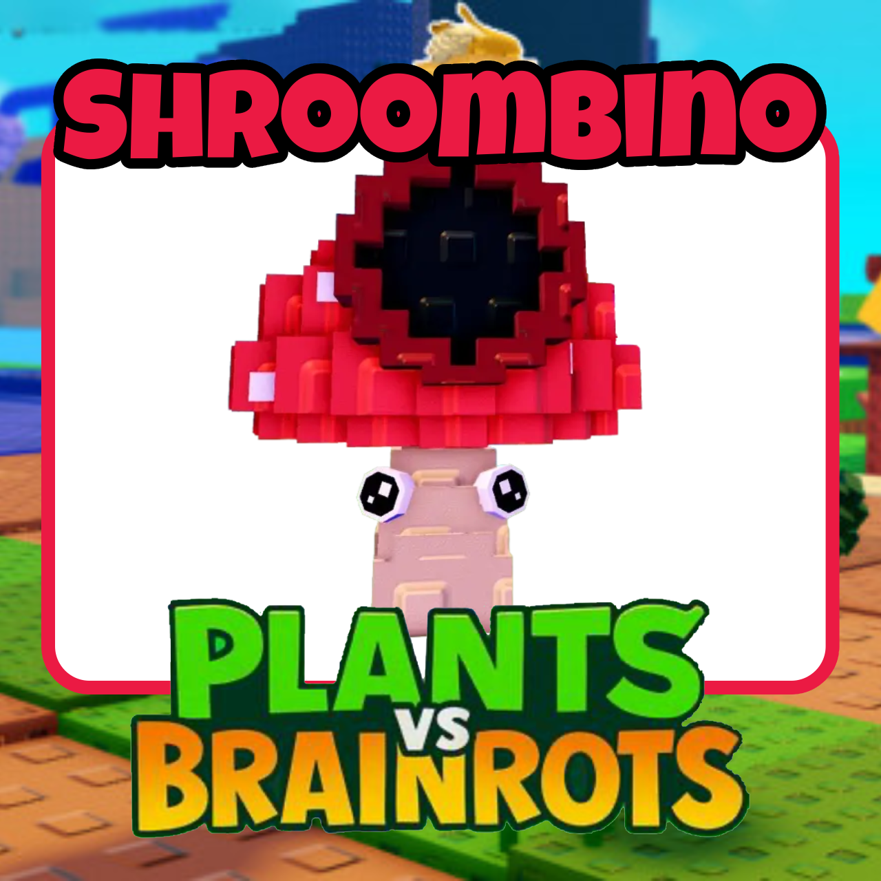 Shroombino - Plants vs Brainrots - For Sale!